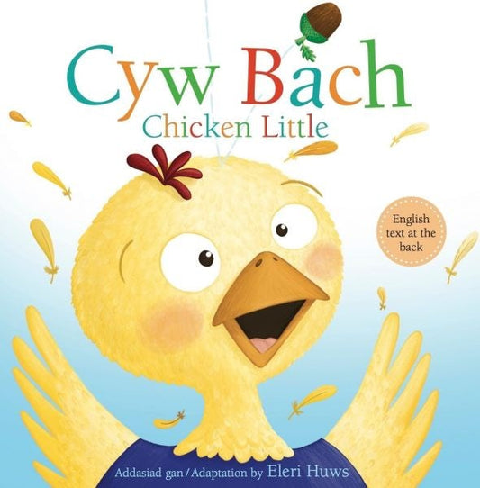 Cover image for Cyw Bach / Chicken Little, isbn: 9781849679503