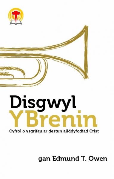 Cover image for Disgwyl y Brenin - Cyfrol o Ysgrifau ar Destun Ailddyfodiad Crist, isbn: 9781850492658