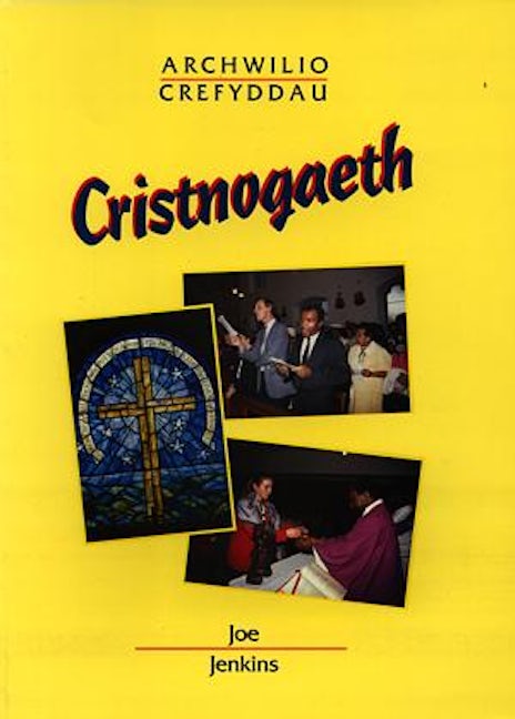 Cover image for Cyfres Archwilio Crefyddau: Cristnogaeth, isbn: 9781853570797