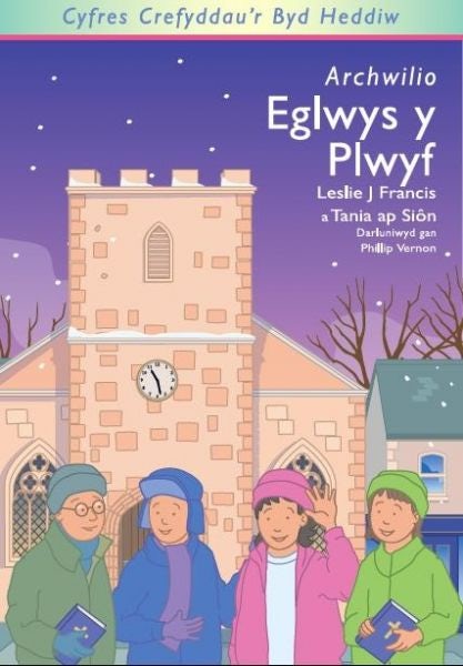 Cover image for Cyfres Crefyddau'r Byd Heddiw: Archwilio Eglwys y Plwyf, isbn: 9781853571831