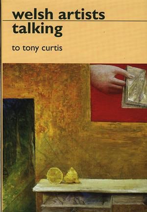 Cover image for Welsh Artists Talking - To Tony Curtis, isbn: 9781854112866
