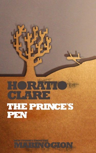 Cover image for New Stories from the Mabinogion: The Prince's Pen, isbn: 9781854115522