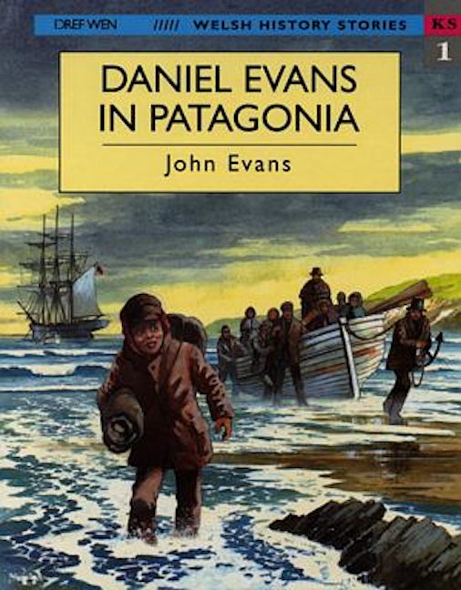 Cover image for Welsh History Stories: Daniel Evans in Patagonia, isbn: 9781855962026