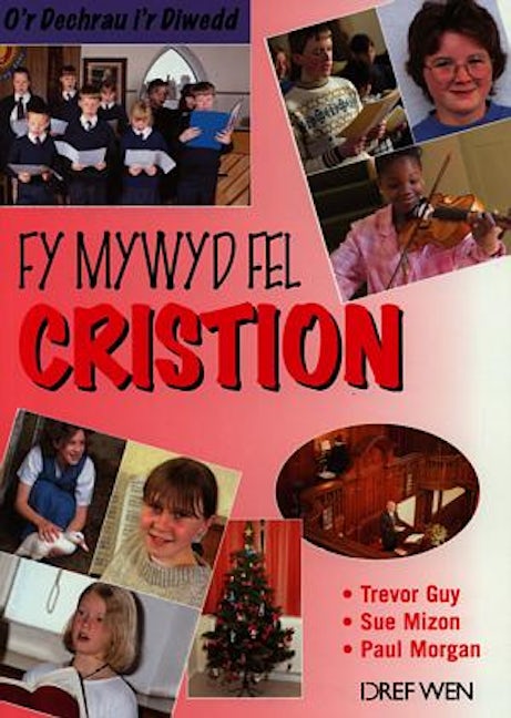 Cover image for O'r Dechrau i'r Diwedd: Fy Mywyd Fel Cristion, isbn: 9781855962927