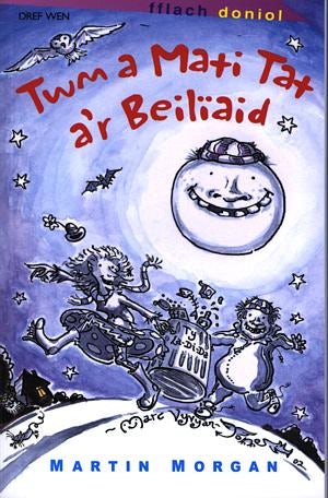 Cover image for Cyfres Fflach Doniol: Twm a Mati Tat a'r Beilïaid, isbn: 9781855965317
