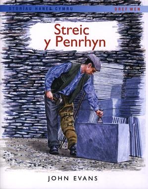 Cover image for Storïau Hanes Cymru: Streic y Penrhyn, isbn: 9781855965584