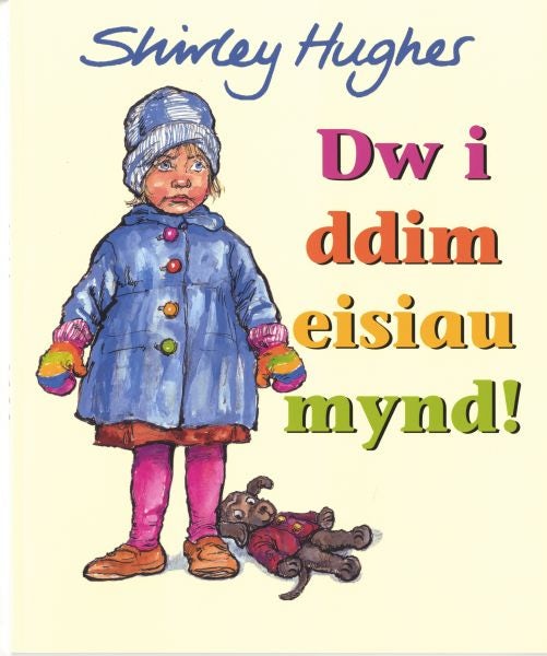 Cover image for Dw i Ddim Eisiau Mynd, isbn: 9781855969032