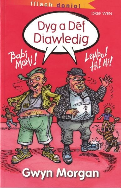 Cover image for Cyfres Fflach Doniol: Dyg a Dêf Diawledig, isbn: 9781855969216