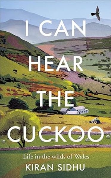 Cover image for I Can Hear the Cuckoo - Life in the Wilds of Wales, isbn: 9781856754996