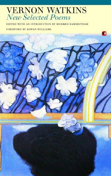 Cover image for Vernon Watkins - New Selected Poems, isbn: 9781857548471