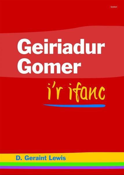Cover image for Geiriadur Gomer i'r Ifanc, isbn: 9781859021613