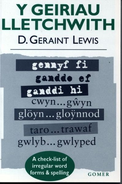 Cover image for Geiriau Lletchwith, Y - A Check-List of Irregular Word Forms and Spelling, isbn: 9781859024041