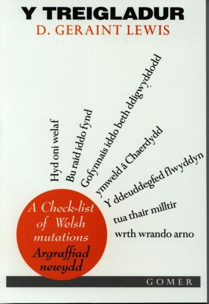 Cover image for Treigladur, Y - A Check-List of Welsh Mutations (Argraffiad Newydd), isbn: 9781859024805