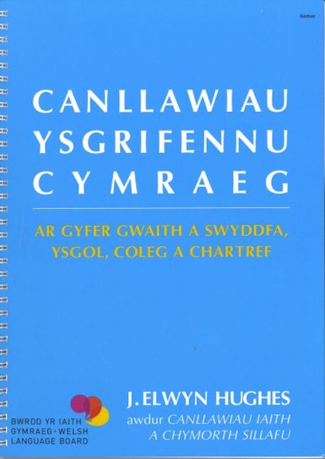 Cover image for Canllawiau Ysgrifennu Cymraeg, isbn: 9781859025987