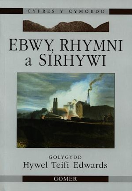 Cover image for Cyfres y Cymoedd: Ebwy, Rhymni a Sirhywi, isbn: 9781859027493
