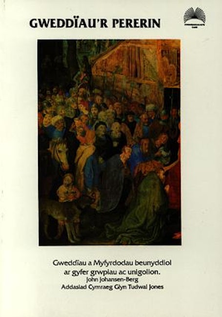 Cover image for Gweddïau'r Pererin - Gweddïau a Myfyrdodau Beunyddiol ar Gyfer Grwpiau ac Unigolion, isbn: 9781859940402