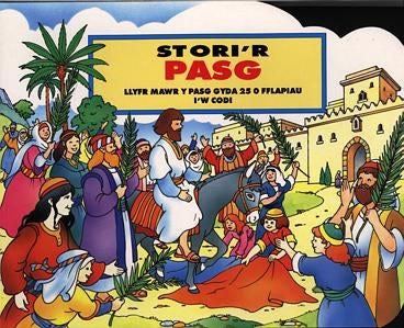 Cover image for Stori'r Pasg - Llyfr Mawr y Pasg gyda 25 o Fflapiau i'w Codi, isbn: 9781859942185