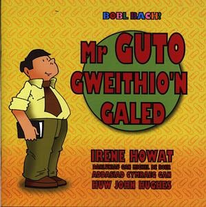 Cover image for Cyfres Bobl Bach!: Mr Guto Gweithio'n Galed, isbn: 9781859945209