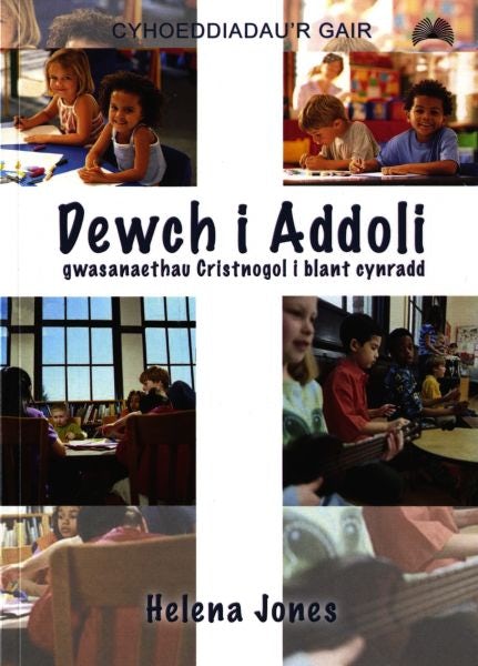 Cover image for Dewch i Addoli, isbn: 9781859945315