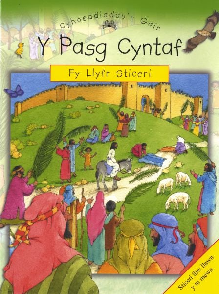 Cover image for Storïau a Sticeri'r Beibl: Y Pasg Cyntaf, isbn: 9781859945407