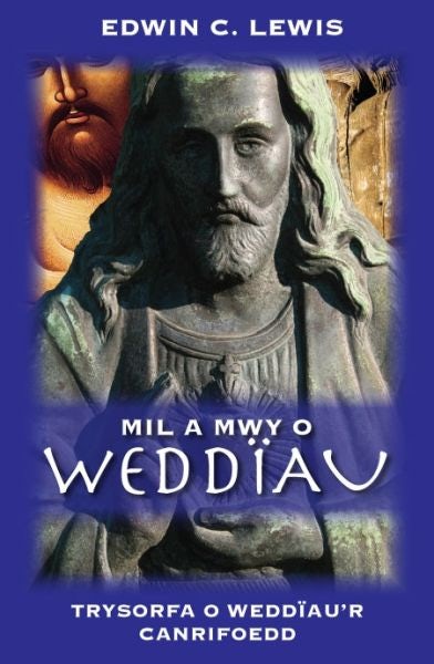 Cover image for Mil a Mwy o Weddïau, isbn: 9781859946480