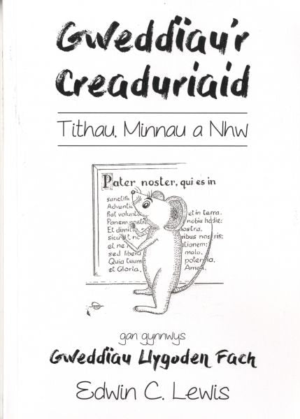 Cover image for Gweddiau'r Creaduriaid: Tithau, Minnau a Nhw, isbn: 9781859948101