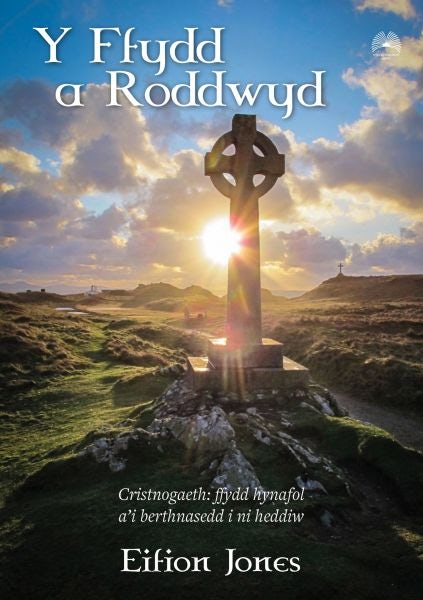 Cover image for Ffydd a Roddwyd, Y, isbn: 9781859948965