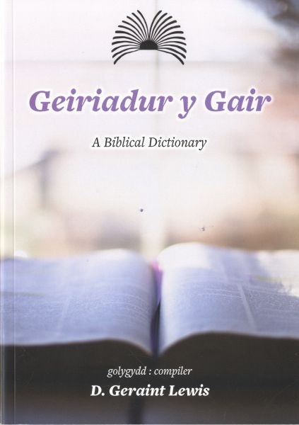 Cover image for Geiriadur y Gair / A Biblical Dictionary, isbn: 9781859949542