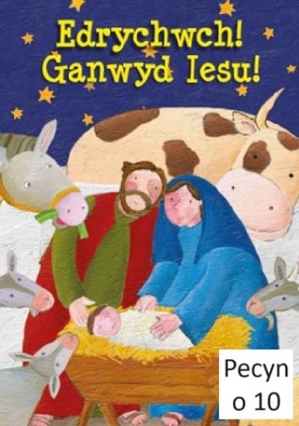 Cover image for Edrychwch! Ganwyd Iesu! (Pecyn o 10), isbn: 9781859949771