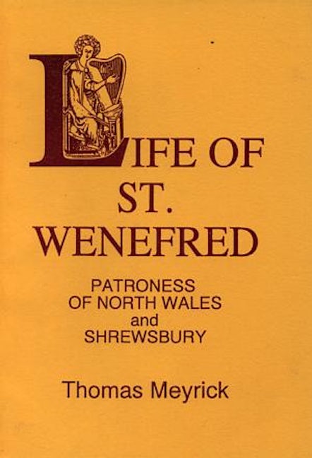 Cover image for Life of St Wenefred - Patroness of North Wales and Shrewsbury, isbn: 9781861430076