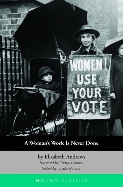 Cover image for Honno Classics: A Woman's Work is Never Done, isbn: 9781870206785