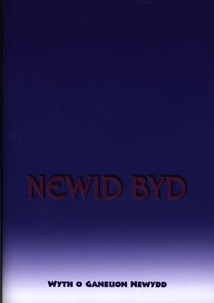 Cover image for Newid Byd - Wyth o Ganeuon Newydd, isbn: 9781897664285