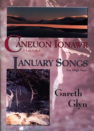 Cover image for Caneuon Ionawr - i Lais Uchel / January Songs - For High Voice, isbn: 9781897664339
