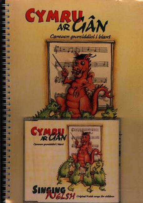 Cover image for Cymru ar Gân - Caneuon Gwreiddiol i Blant / Singing Welsh - Original Welsh Songs for Children (Llyfr + CD / Book + CD), isbn: 9781897664421