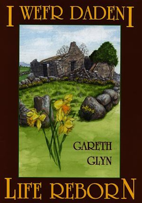 Cover image for I Wefr Dadeni / Life Reborn, isbn: 9781897664568