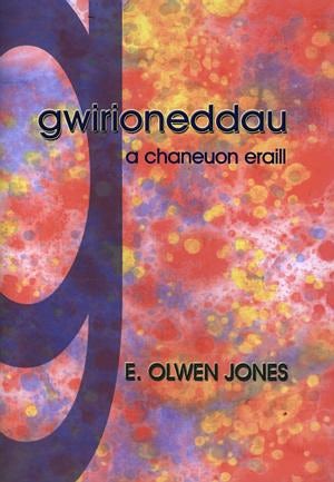 Cover image for Gwirioneddau a Chaneuon Eraill, isbn: 9781897664643