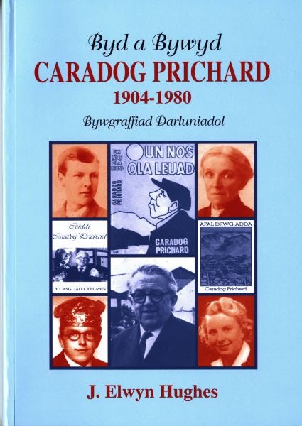 Cover image for Byd a Bywyd Caradog Prichard 1904-1980 - Bywgraffiad Darluniadol, isbn: 9781900437714