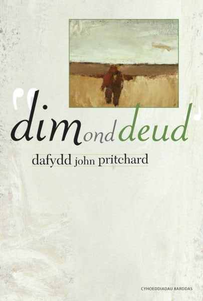 Cover image for Dim Ond Deud, isbn: 9781900437813