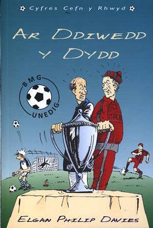 Cover image for Cyfres Cefn y Rhwyd: Ar Ddiwedd y Dydd, isbn: 9781902416281