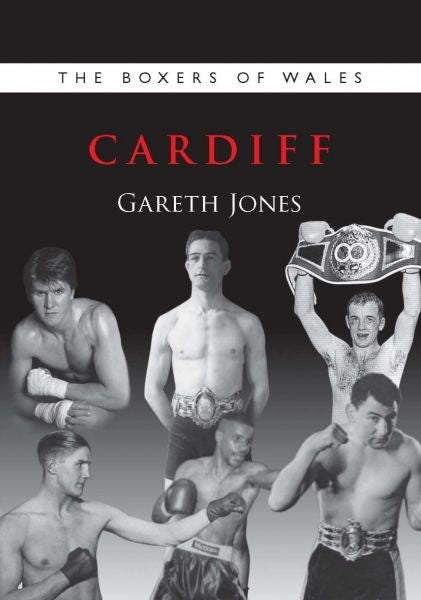 Cover image for Boxers of Wales, The: Cardiff, isbn: 9781902719269