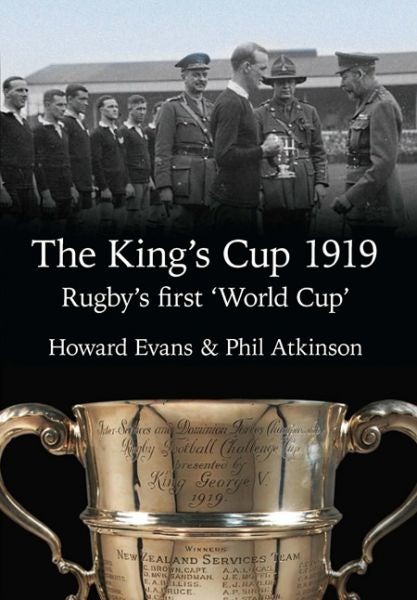 Cover image for King's Cup 1919, The - Rugby's First 'World Cup', isbn: 9781902719443