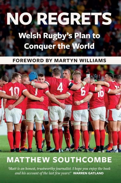Cover image for No Regrets - Welsh Rugby's Plan to Conquer the World, isbn: 9781902719818
