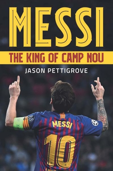 Cover image for Messi: The King of Camp Nou, isbn: 9781902719849