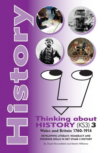 Cover image for History - Thinking About History (KS3) 3, Wales and Britain 1760-1914, isbn: 9781903404164