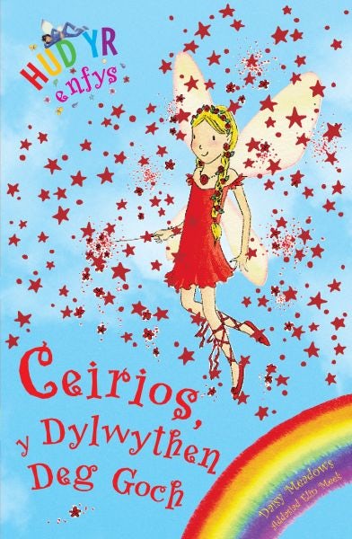 Cover image for Cyfres Hud yr Enfys: Ceirios y Dylwythen Deg Goch, isbn: 9781904357391
