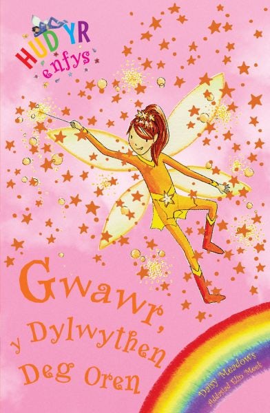 Cover image for Cyfres Hud yr Enfys: Gwawr y Dylwythen Deg Oren, isbn: 9781904357407