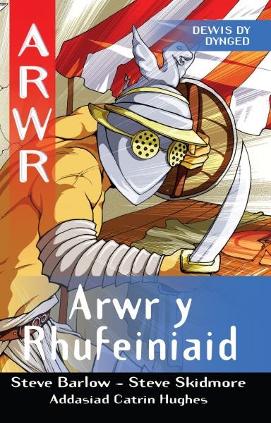 Cover image for Cyfres Arwr - Dewis dy Dynged: Arwr 7. Arwr y Rhufeiniaid, isbn: 9781904357742