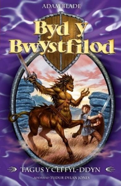 Cover image for Cyfres Byd y Bwystfilod: 4. Tagus y Ceffyl-Ddyn, isbn: 9781904357971
