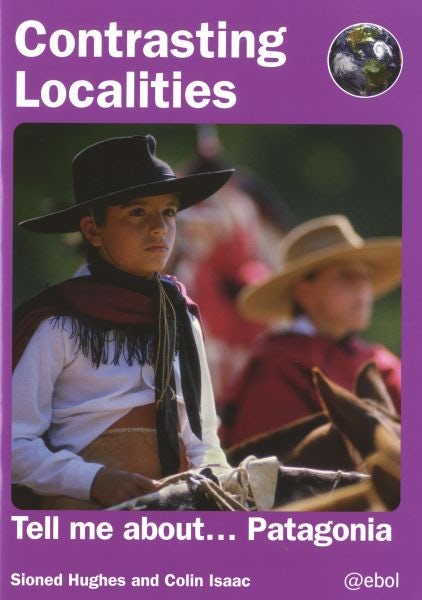 Cover image for Contrasting Localities: Tell Me About ... Patagonia, isbn: 9781905255993
