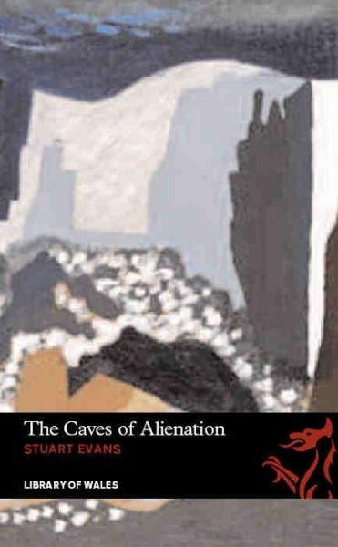 Cover image for Library of Wales: The Caves of Alienation, isbn: 9781905762958